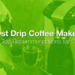 best drip coffee maker 2021 best drip coffee maker 2021